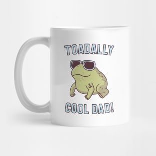 Funny Toad Pun Toadally Cool Dad Mug